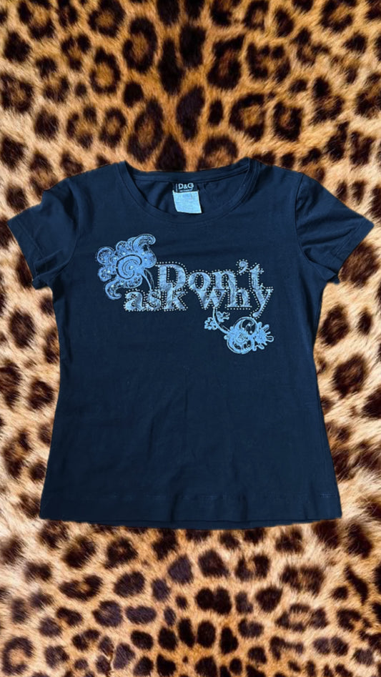D&G “don’t ask why” top